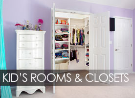 Kid's Rooms and Closets
